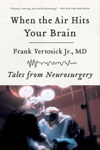 When the Air Hits Your Brain : Tales from Neurosurgery
