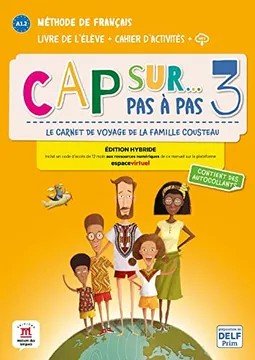 Cap sur… pas a pas 3 – Edition hybride – Livre de l’eleve + Cahier d’activites