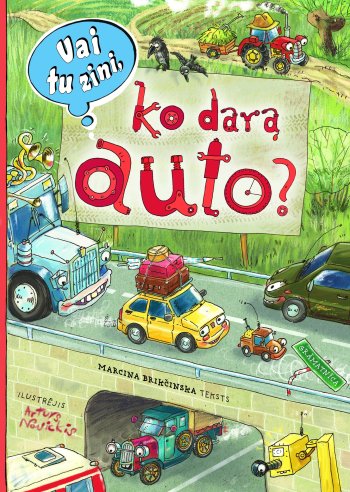 Vai tu zini, ko dara auto?