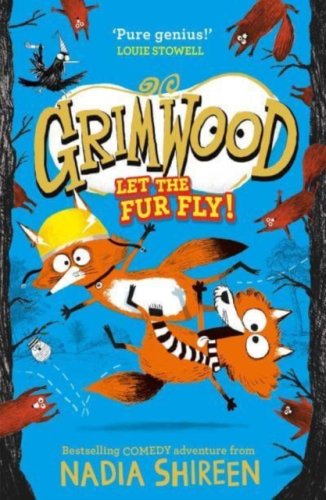Grimwood: Let the Fur Fly! : the wildly funny adventure – laugh your head off!
