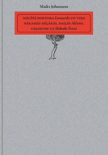 Mācītā Doktora Leonardo un viņa nākamās mīļākās, daiļās Alčestes, ceļojums uz Slobodu Šveici