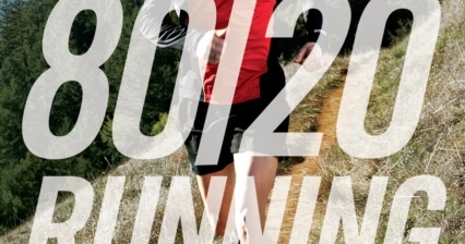 80/20 Running : Run Stronger and Race Faster by Training Slower