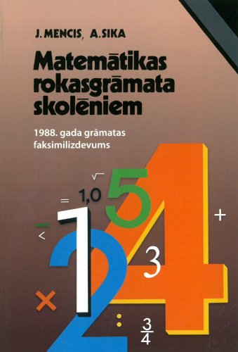 Matemātikas rokasgrāmata skolēniem. 1988. gada grāmatas faksimilizdevums