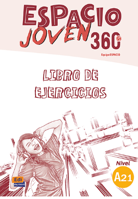 Espacio Joven 360? - Libro De Ejercicios. Nivel A2.1