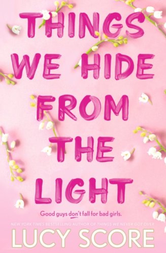 Things We Hide From The Light : the sequel to global bestseller Things We Never Got Over