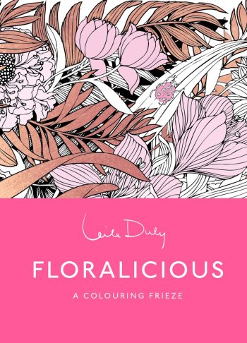 Floralicious: The Colouring Frieze: line drawings that reveal a spectacular, five-foot long image