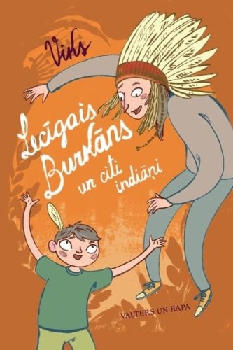 Lecīgais Burkāns un citi indiāņi