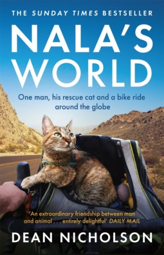 Nala's World : One man, his rescue cat and a bike ride around the globe (s)