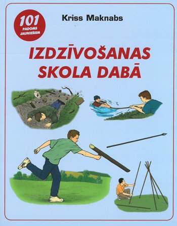 Izdzīvošanas skola dabā