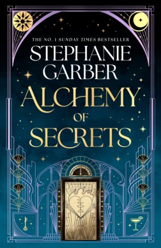 Alchemy of Secrets : The spellbinding new novel from the bestselling author of Caraval (paperback,L)