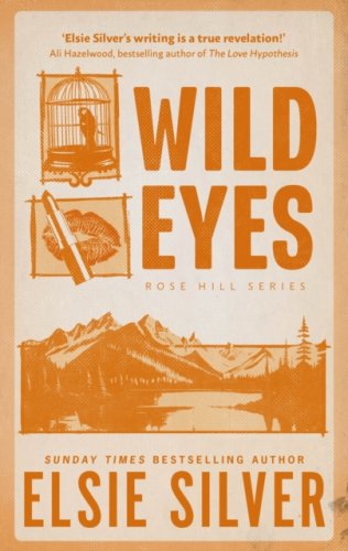 Wild Eyes : The sizzling sequel to Wild Love! Rose Hill #2