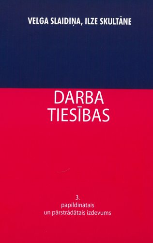 Darba tiesības. 3. papildinātais un pārstrādātais izdevums