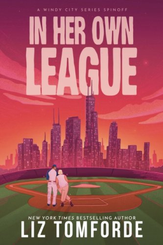 In Her Own League : the new sports romance from Liz Tomforde