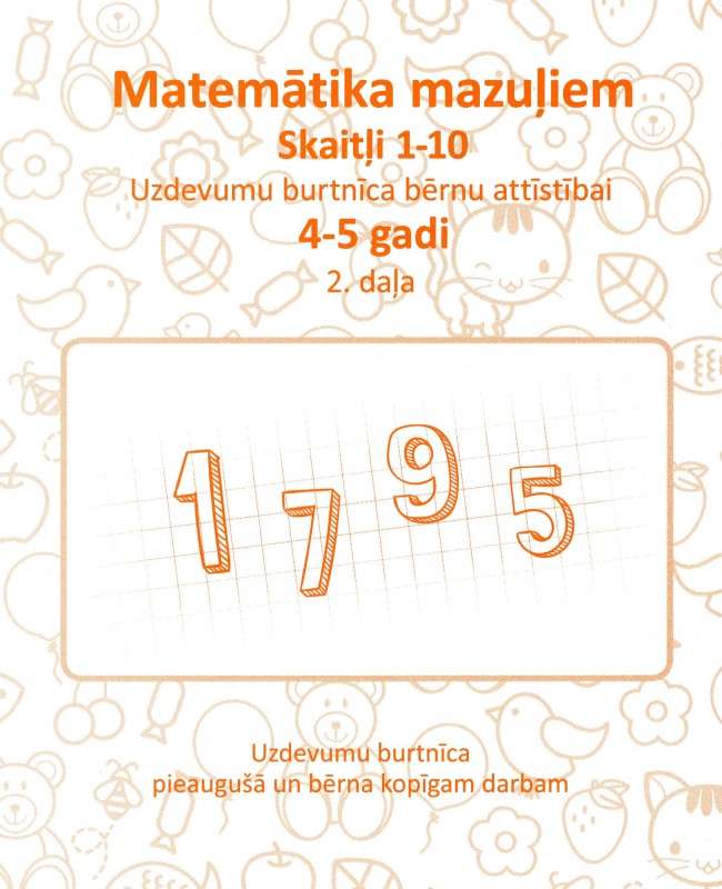 Matemātika mazuļiem 4-5 gadi 2 daļa
