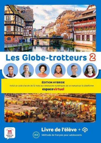 Les Globe-trotteurs 2 Livre de l’éleve Ed. Hybride