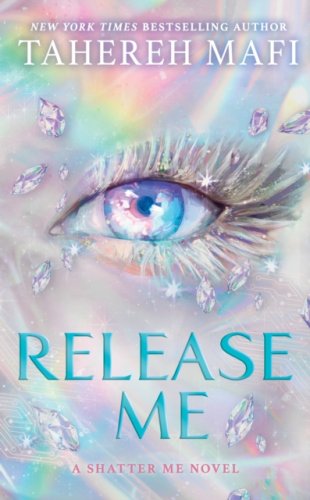 Release Me : #2 Shatter Me: The New Republic series (paperback)
