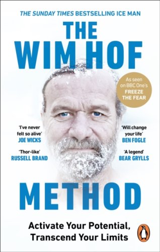 The Wim Hof Method : The #1 Sunday Times Bestseller