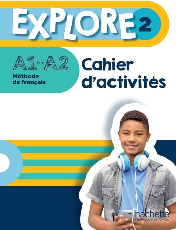 Explore 2 - Cahier d'activites (A1-A2)