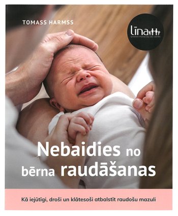 Nebaidies no bērna raudāšanas