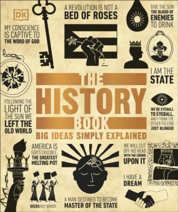 The History Book : Big Ideas Simply Explained