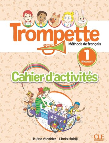 Trompette 1 (A1.1) - Cahier d'activites + audio telechargeable en ligne