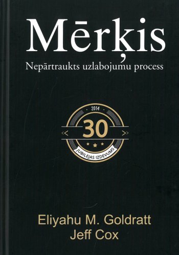 Mērķis. Nepārtraukts uzlabojumu process