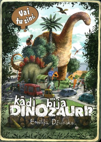 Vai tu zini, kādi bija dinozauri?