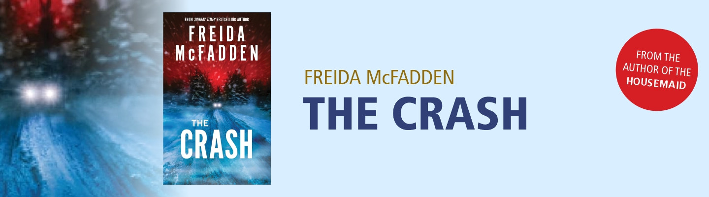 The Crash : A Pulse-Pounding Psychological Thriller from the Author of the Housemaid is Watching