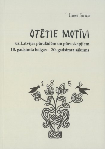 Otētie motīvi uz Latvijas pūralādēm un pūra skapjiem 18. gadsimta beigas 20. gadsimta sākums