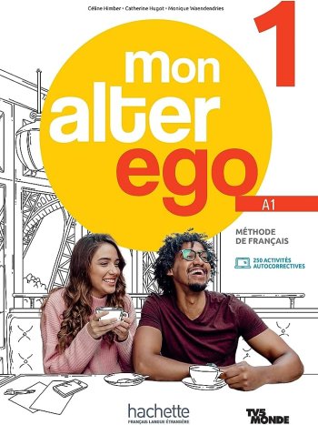 Mon alter ego 1 Livre de l"eleve+Parcours digital