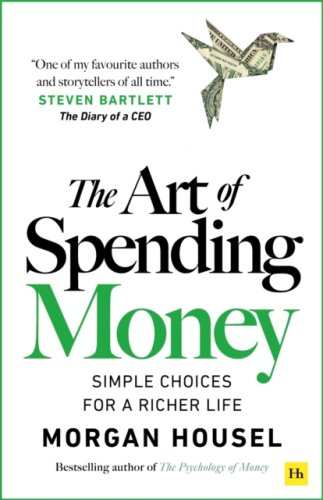 EMBARGO 07.10. The Art of Spending Money : Simple Choices for a Richer Life