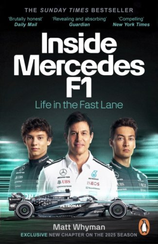 Inside Mercedes F1 : Life in the Fast Lane of Formula One