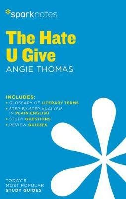 SparkNotes Literature Guide Series: The Hate U Give