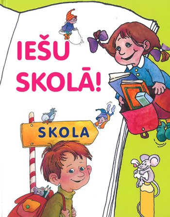 Iešu skolā!