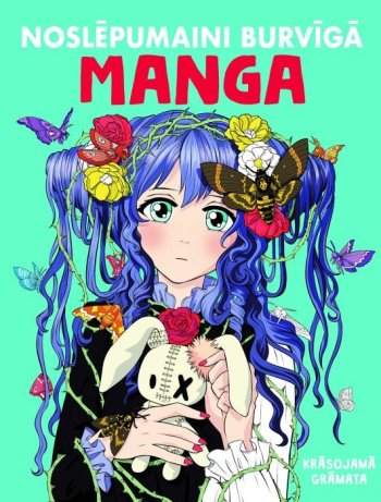 Noslēpumaini burvīgā Manga. Krāsojamā grāmata