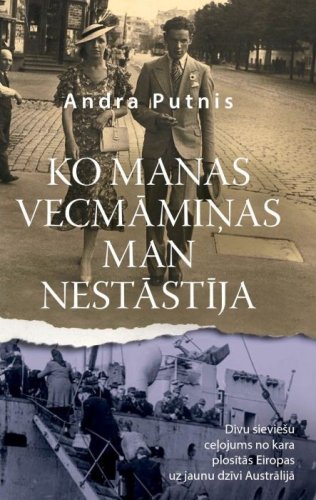 Ko manas vecmāmiņas man nestāsta