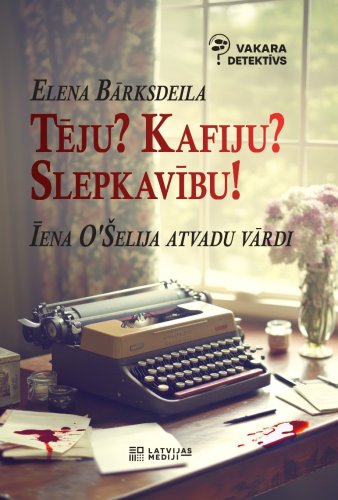 Tēju?Kafiju?Slepkavību! Īena O Šelija atvadu vārdi  (e-grāmata)