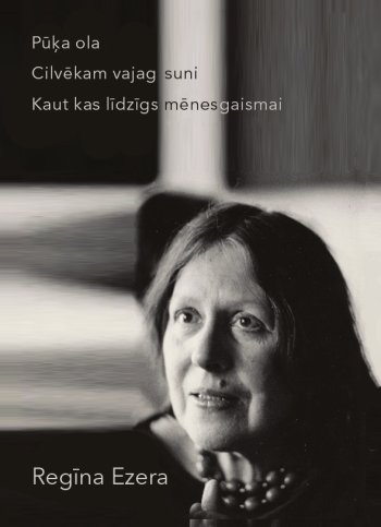 Pūķa ola. Cilvēkam vajag suni. Kaut kas līdzīgs mēnesgaismai. Stāsti