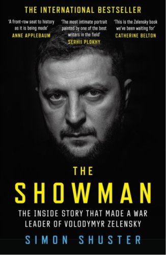 The Showman (s) : Story of the Invasion That Shook the World and Made a Leader of Volodymyr Zelensky