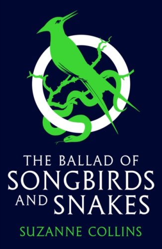 The Ballad of Songbirds and Snakes (A Hunger Games Novel #4)