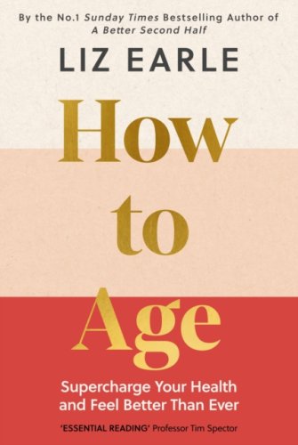 How to Age : from the cutting-edge science and providing practical tips - Supercharge Your Health