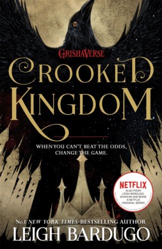 Six of Crows (Book 2): Crooked Kingdom
