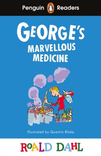 Penguin Readers Level 3: Roald Dahl George’s Marvellous Medicine (ELT Graded Reader)