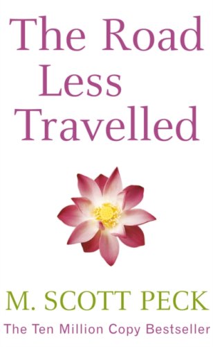 The Road Less Travelled : the bestselling self-help book that will change the way you live and love