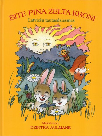 Bite pina zelta kroni. Latviešu Tautasdziesmas