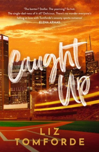 Caught Up : #3 Windy City SeriesCaught Up : The hottest must-read enemies-to-lovers sports romance