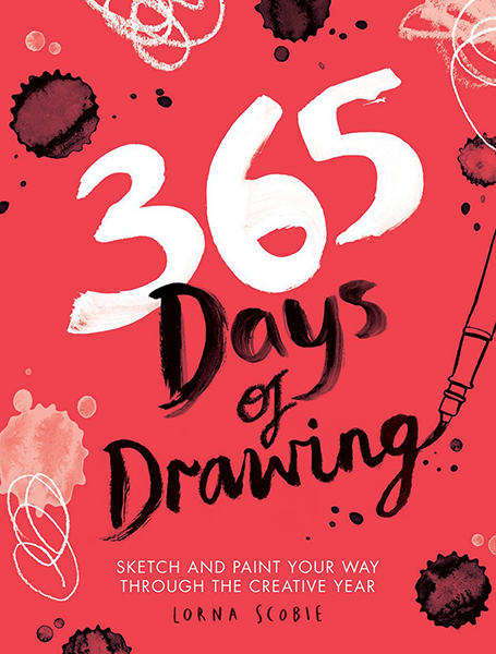 365 Days of Drawing : Sketch and paint your way through the creative year