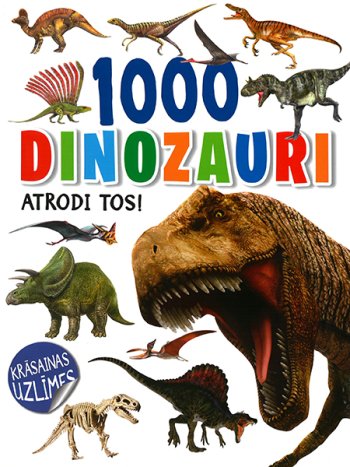 1000 dinozauri ar uzlīmēm atrodi tos