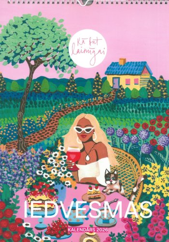 Kalendārs 2026 Kā būt laimīgai