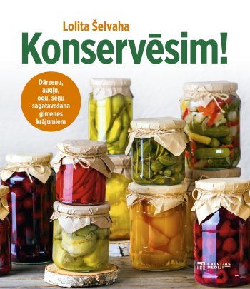 Konservēsim!